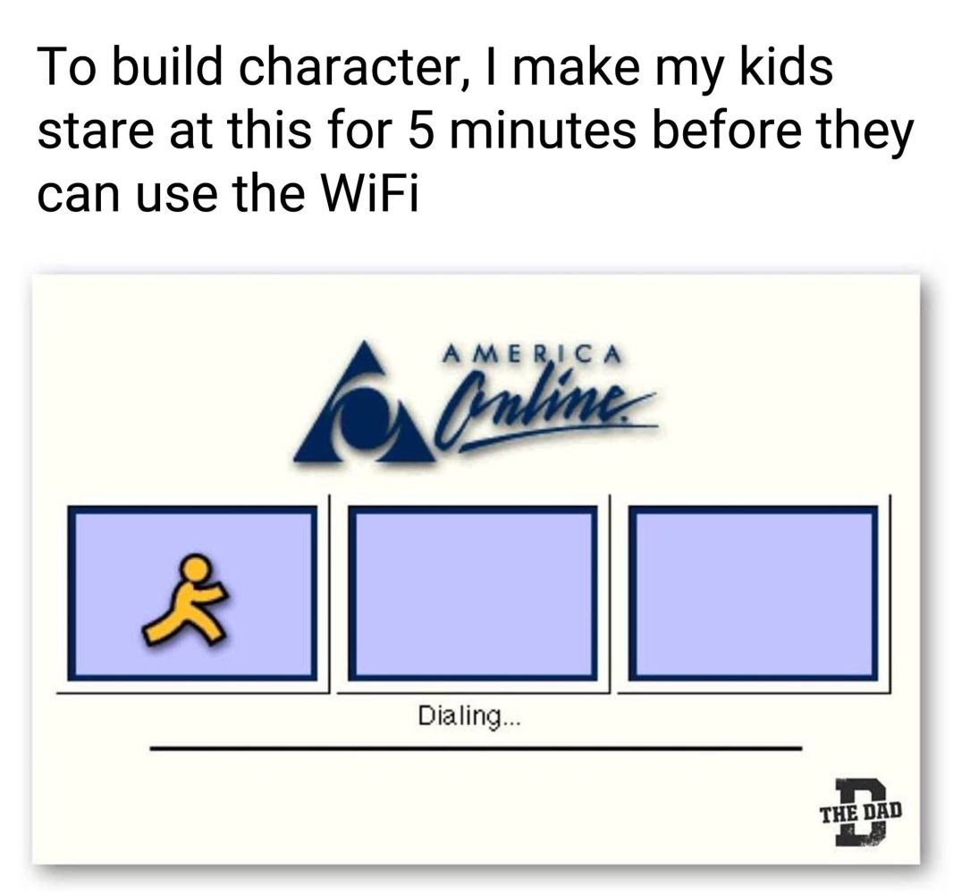 To build character, I make my kids stare at this for 5 minutes before they can use the WiFi