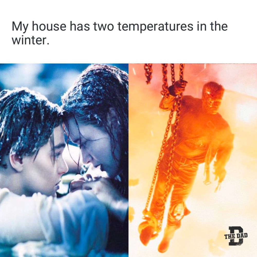 My house has two temperatures in the winter.